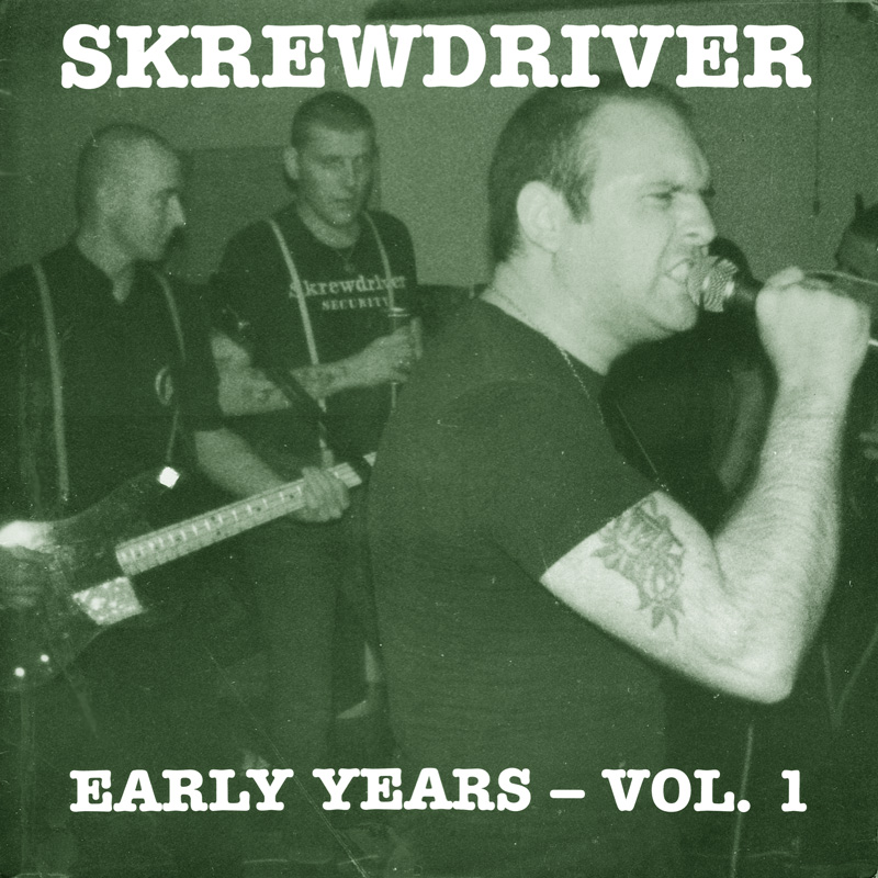 Skrewdriver Early Years volume 1 front cover