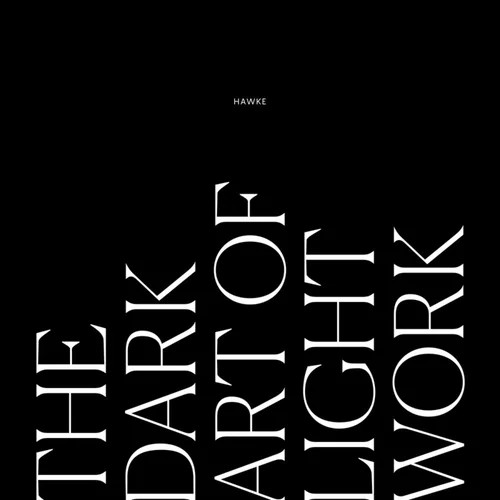 Cover image for Hawke – The Dark Art Of Light Work